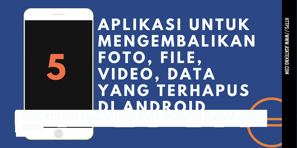 AskTekno | Cara Mengembalikan Foto yang Terhapus dengan Mudah