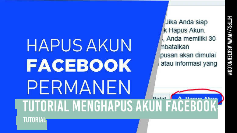 AskTekno | Tutorial Menghapus Akun Facebook
