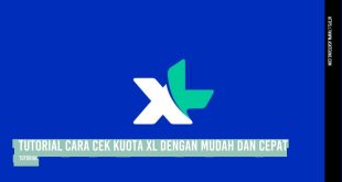Tutorial Cara Cek Kuota XL dengan Mudah dan Cepat