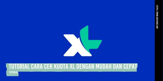 AskTekno | Tutorial Cara Cek Kuota XL dengan Mudah dan Cepat