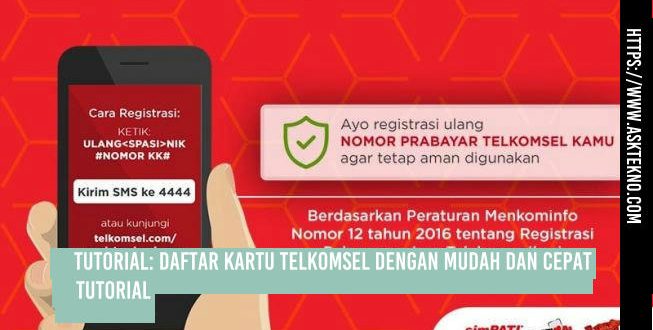 AskTekno | Tutorial: Daftar Kartu Telkomsel dengan Mudah dan Cepat